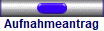 Aufnahmeantrag